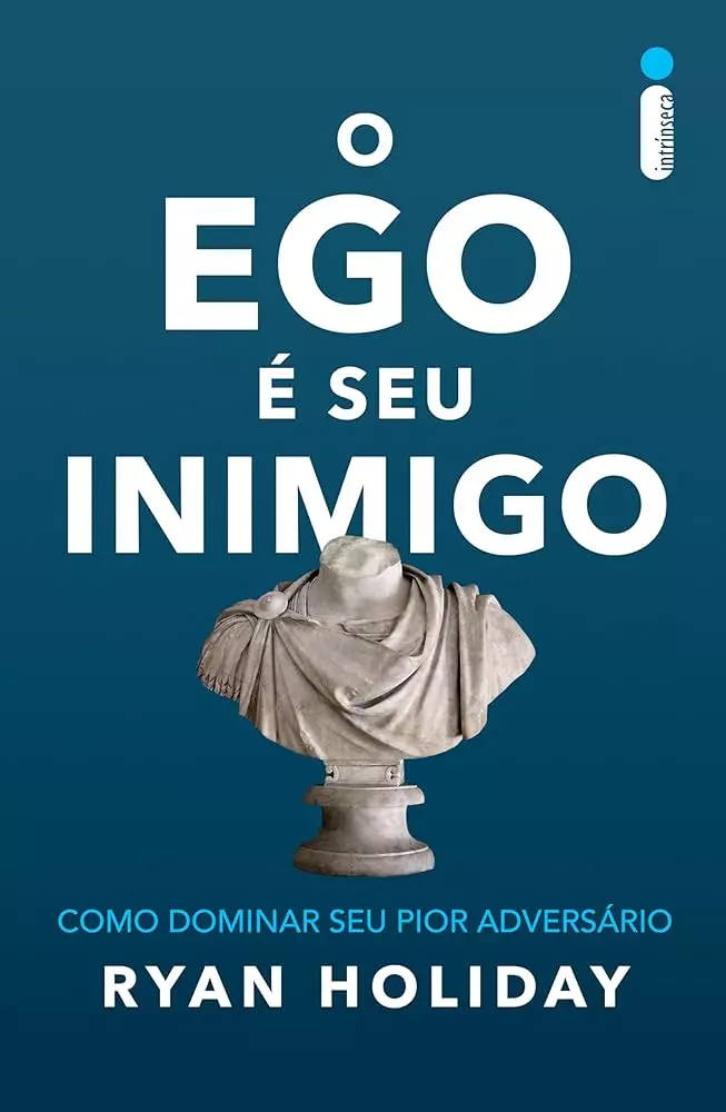O ego é seu inimigo